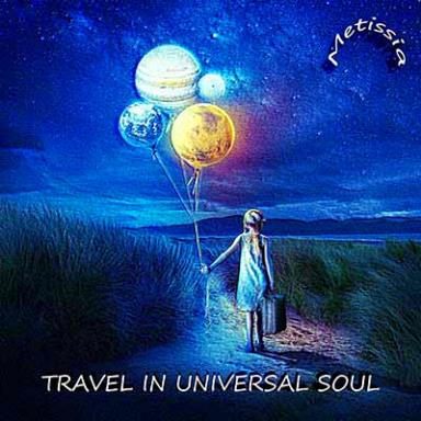 Travel into the universal soul, Metissia, singer, author, composer, electro, acoustic, eclectic, crossover, ethno symphonic, philosophy, anthropology, songs, fairy tale, modern opera, duo, quartet, trio, solo, voice, quintet, Travel into the universal soul, Metissia, chanteur, auteur, compositeur, électro, acoustique, éclectique, cross over, ethno symphonique, philosophie, anthropologie, chansons, conte de fées, opéra, chansons, conte de fées, opéra, duo, quartet, trio, solo, voix, quintet, show, spectacle, video-clip
